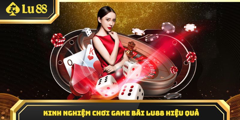 Các mẹo hay giúp bạn trở thành cao thủ bài bạc