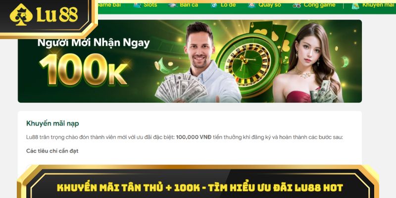 Khuyến Mãi Tân Thủ + 100K
