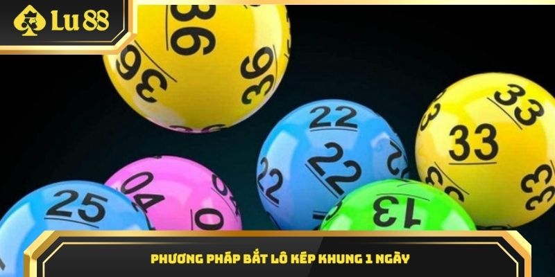 Phương pháp bắt lô kép khung 1 ngày