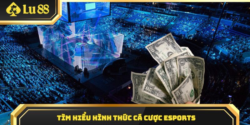 Tìm hiểu cá cược eSports